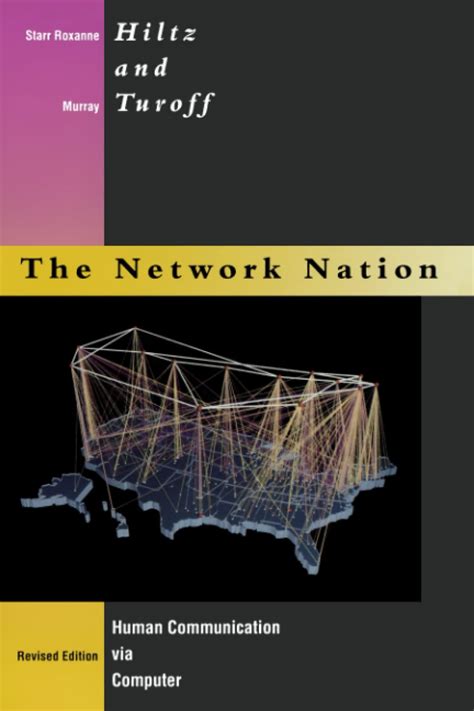 Network Nation Revised Edition Human Communication Via Computer