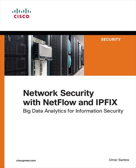 Full Download Network Security With Netflow And Ipfix Big Data Analytics For Information Security Networking Technology 