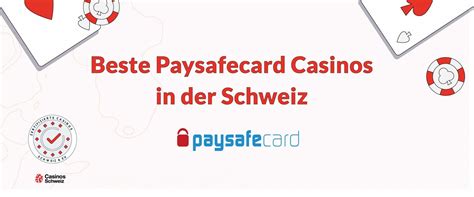 neue paysafecard casinos Beste Online Casinos Schweiz 2023