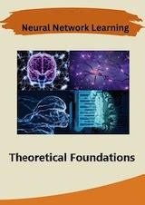 Neural Network Learning Theoretical Foundations