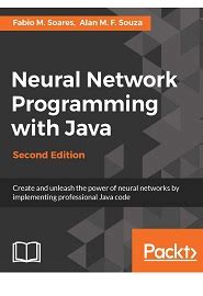 Neural Network Programming With Java Simple Guide On Neural Networks