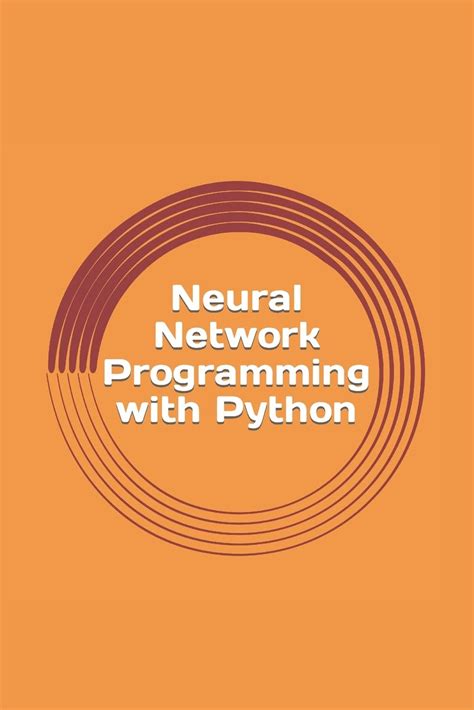 Download Neural Network Programming With Python Create Your Own Neural Network 