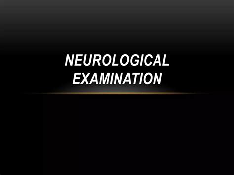 Neurological Examination Ppt