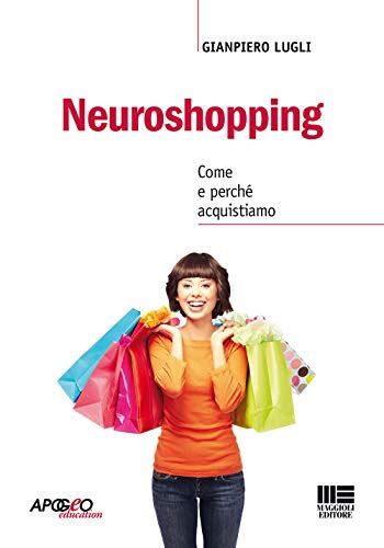 Read Online Neuroshopping Come E Perch Acquistiamo 