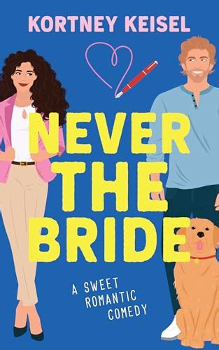Never A Bride Always A Bridesmaid