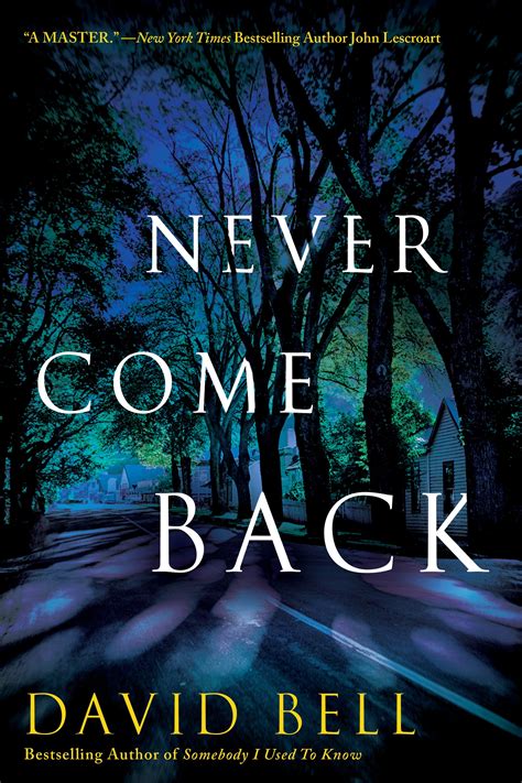 never come back means