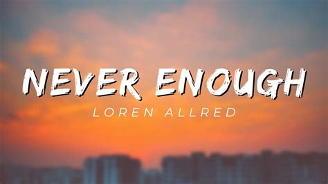 never enough lyrics