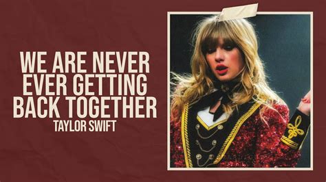 never ever getting back together
