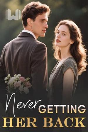 never getting her back novel
