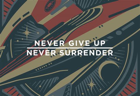 never give up never surrender
