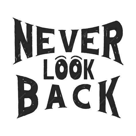 never look back