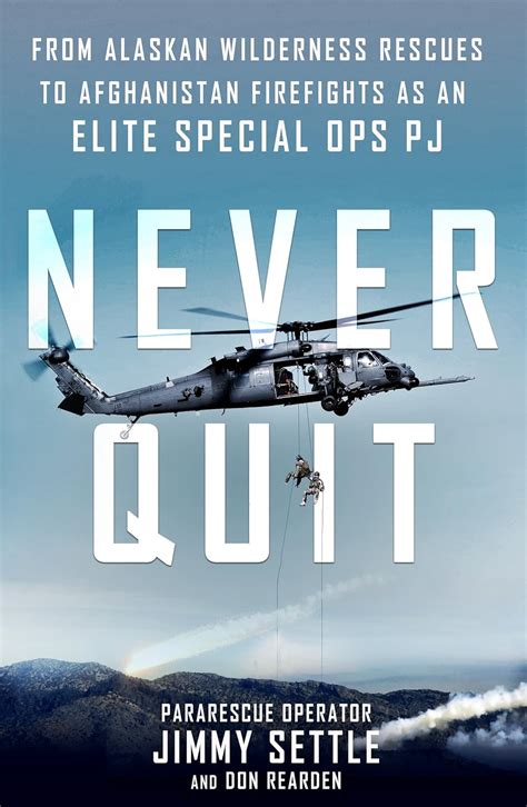never quit from alaskan wilderness rescues to afg