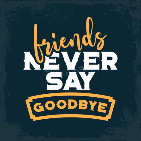 never say bye
