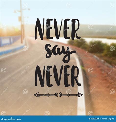 never saying never