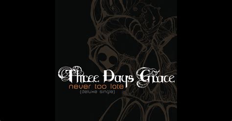 never too late three