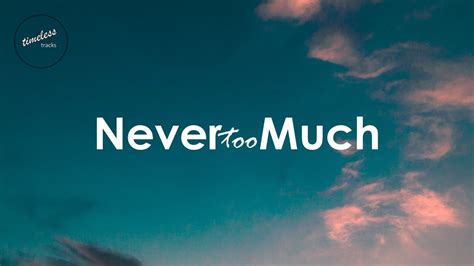 never too much lyrics