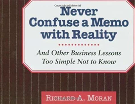 Full Download Never Confuse A Memo With Reality And Other Business 