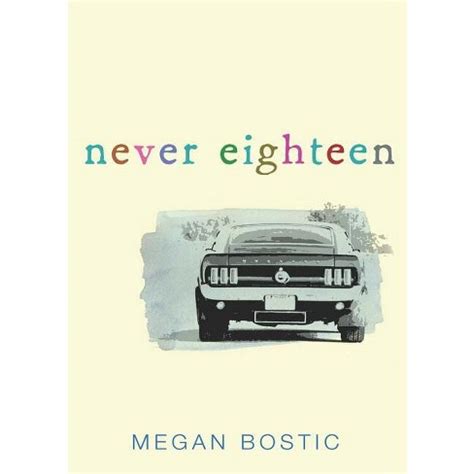 Read Online Never Eighteen Megan Bostic 