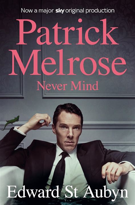 Read Never Mind The Patrick Melrose Novels 1 Edward St Aubyn 
