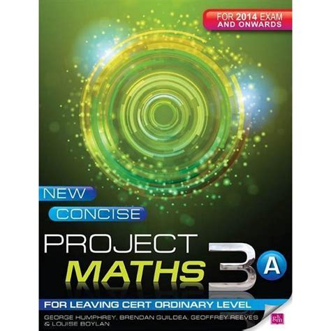 Read Online New Concise Project Maths 3A For Leaving Certificate Ordinary Level For The 2014 Exam And Onwards 