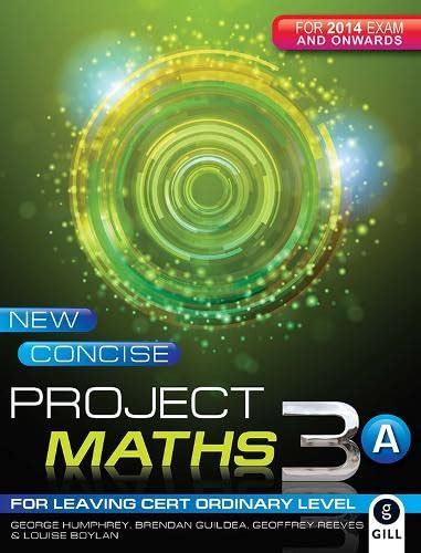 Read Online New Concise Project Maths 3A For Leaving Certificate Ordinary Level For The 2014 Exam And Onwards 