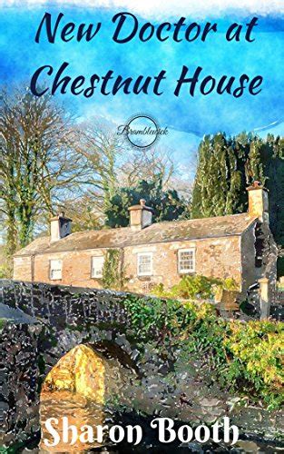 Read Online New Doctor At Chestnut House A Fabrian Books Feel Good Novel Bramblewick Book 1 
