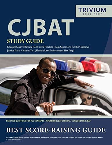 Read New Florida Criminal Justice Basic Abilities Test Cjbat Study 