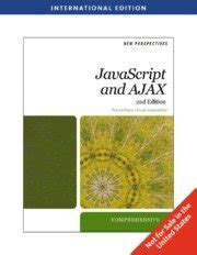 Full Download New Perspectives On Javascript And Ajax Comprehensive New Perspectives Course Technology Paperback By Carey Patrick Published By Cengage Learning 2Nd Second Edition 2009 Paperback 