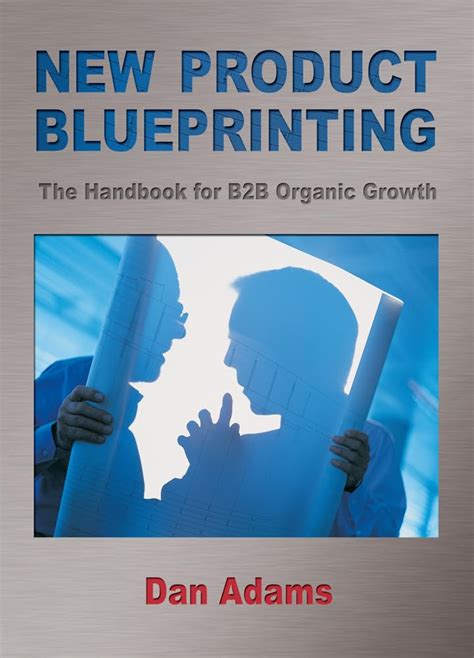 Read New Product Blueprinting The Handbook For B2B Organic Growth 