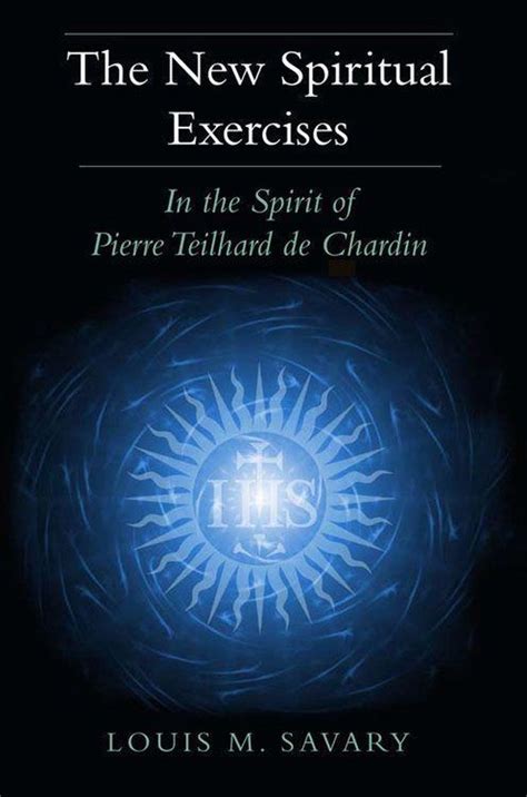 Full Download New Spiritual Exercises The In The Spirit Of Pierre Teilhard D 