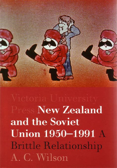 Download New Zealand And The Soviet Union 1950 1991 A Brittle Relationship 