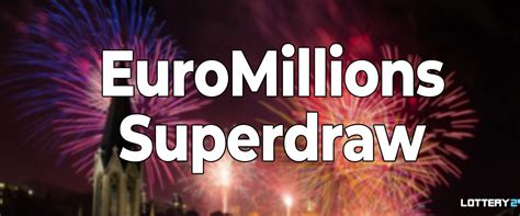 next superdraw euromillions