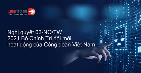 nghị quyết 02/nq-tw | Trin khai hiu qu Ngh quyt s