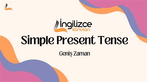 ngilizce zamanlar için eğitimi verilen Simple present tense yani geniş zaman daha çok günlük rutin eylemlerin ve sürekli yapılan eylemlerin anlatımında kullanılır.