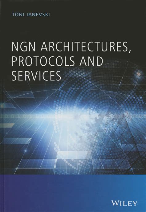 Ngn Architectures Protocols And Services