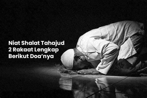 niat sholat tahajud 2 rakaat sendiri di rumah