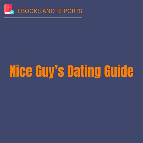 nice guys guide to dating