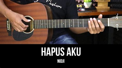 NIDJI HAPUS AKU CHORD - Hapus AkuNidji