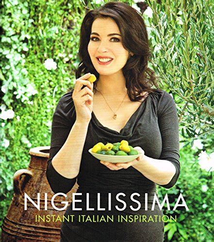 Full Download Nigellissima Instant Italian Inspiration Nigella Lawson 