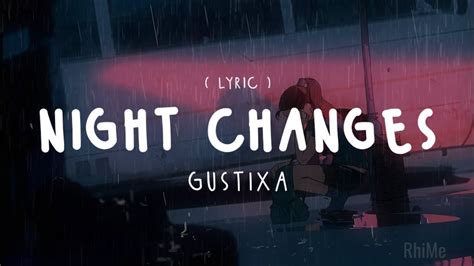 Night Changes Gustixa