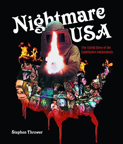 Read Online Nightmare Usa The Untold Story Of Exploitation Independents Stephen Thrower 