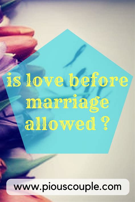 nikah - Is romantic love permissible before marriage?