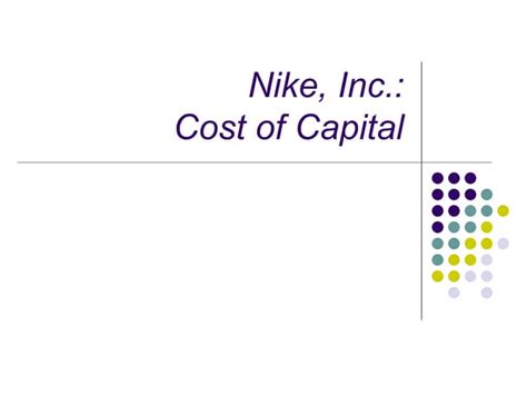 Full Download Nike Inc Cost Of Capital Case Study Solution 