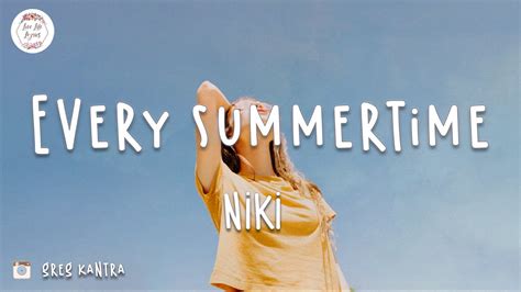 NIKI EVERY SUMMERTIME LYRICS - NIKI Every Summertime Lyrics - Ambica Enterprise