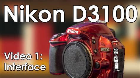 Nikon D3100 Walkthrough