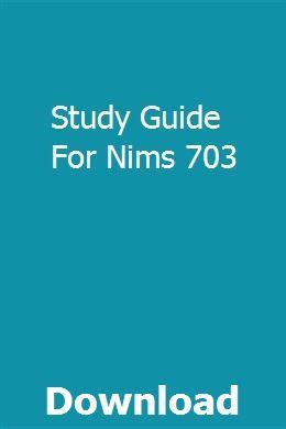 Nims 703 A Study Guide