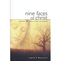 Read Nine Faces Of Christ Quest Of The True Initiate 