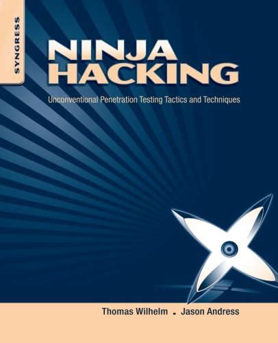 Ninja Hacking Unconventional Penetration Testing Tactics Techniques Pb2010