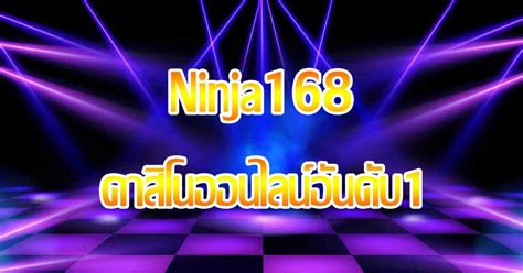 Ninja168 Slot   More Info - Ninja168 Slot