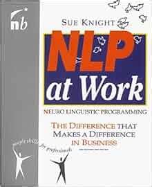 Read Nlp At Work The Difference That Makes A Difference In Business 